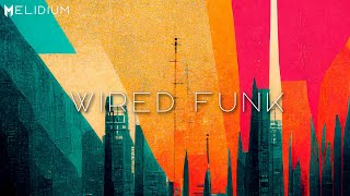 Wired Funk  Melidium [upl. by Joell]