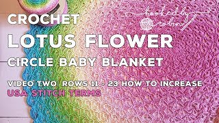 Lotus Flower Circle Blanket  Rounds 11  23 amp how to increase [upl. by Yrian719]