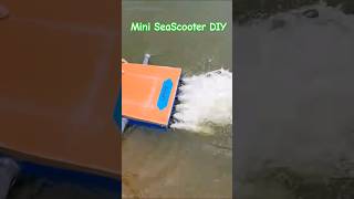 Mini SeaScooter DIY seascooter diy [upl. by Anyalram]