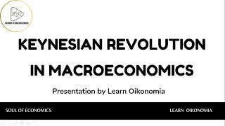 KEYNESIAN REVOLUTION IN MACROECONOMICS [upl. by Attennek641]