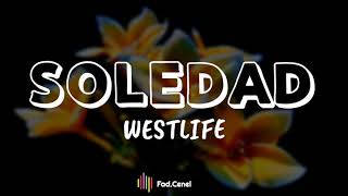 Westlife  Soledad  Lyrics [upl. by Enileqcaj846]