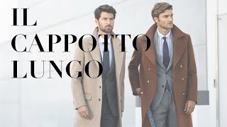 Il Cappotto Lungo Tipologie Colori e Abbinamenti [upl. by Adnahsor]