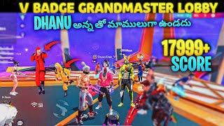 V BADGE HARD GRANDMASTER LOBBY 17999 SCORE  PLAYING WITH DHANU DINO [upl. by Bartlet226]