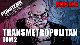 TRANSMETROPOLITAN  Tom 2  Recenzja [upl. by Maidel870]