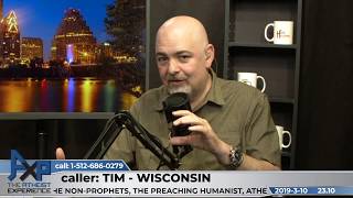 Kids get theist Dad to call  Tim  Wisconsin  Atheist Experience 2310 [upl. by Nol]