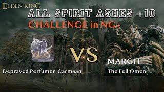 【CHALLENGE in NG】Depraved Perfumer Carmaan vs MARGIT【All Spirit Ashes10】 [upl. by Pollak]