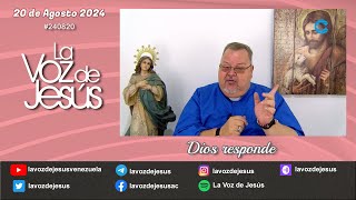 Dios responde  20 de Agosto 2024 240820 [upl. by Craner980]