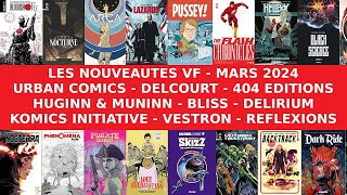 Mars 2024  Les nouveautés VF à paraître chez Urban Comics Delcourt Bliss Delirium 404 Comics [upl. by Margherita]