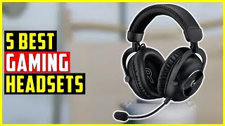 ✅The 5 Best Gaming Headsets in 2024  Best Gaming Headsets [upl. by Nwahsel]