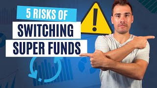 Changing Super Funds Here Are 5 Risks You Must Know [upl. by Fredella]