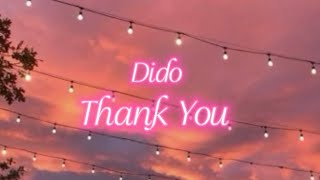 Dido  Thank You Lyrics [upl. by Garrek]