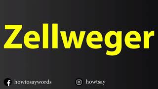 How To Pronounce Zellweger [upl. by Anoek791]