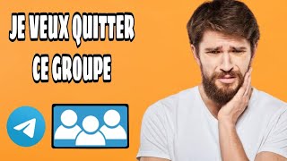 QUITTER UN GROUPE TELEGRAM [upl. by Allana]