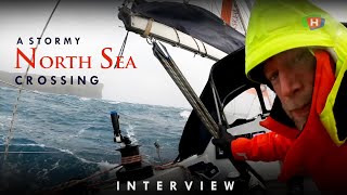 A stormy North Sea crossing  Interview [upl. by Dent]