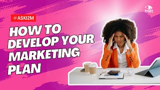 How to Develop a Marketing Plan That Actually Works [upl. by Asila]