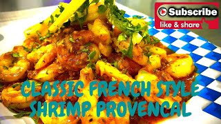 CLASSIC FRENCH STYLE SHRIMPS PROVENCAL [upl. by Notyal]