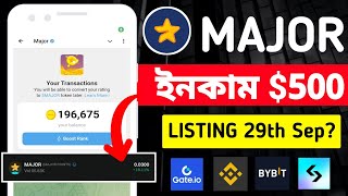 MAJOR Airdrop 29th Listed MAJOR 1 ≈ 003 USDT  Earn 500 USDT FREE TON Coin [upl. by Ternan]