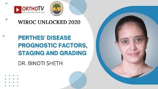 WIROC UNLOCKED 2020  Perthes disease Prognostic factors staging and grading  Dr Binoti Sheth [upl. by Hcaz]