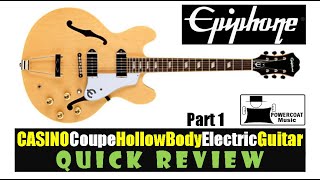 Epiphone Casino Coupe Hollow Body Electric Guitar Quick Review  Part 1 [upl. by Cychosz]