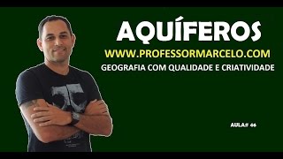 Aqúíferos  wwwprofessormarcelocom [upl. by Rimidalb]