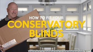 How to fit conservatory blinds [upl. by Cantlon]