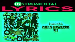 Meek Mill  Cold Hearted III Official Audio ⭐ INSTRUMENTAL  LYRICS [upl. by Inohs94]