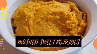 Mashed Sweet Potatoes  Quick and Easy [upl. by Htebazile]