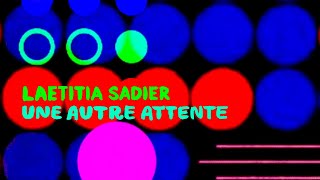 Laetitia Sadier quotUne Autre Attentequot Official Music Video [upl. by Ailasor480]