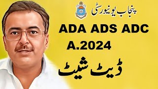 BA ADA ADS ADC Part12 Annual 2024 Date Sheets Punjab University [upl. by Lardner39]