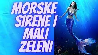 Morske Sirene i Mali Zeleni Između Mita i Istine [upl. by Aita849]