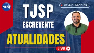 🔴 Concurso ESCREVENTE TJSP 2024  Aulão de Atualidades [upl. by Koss676]