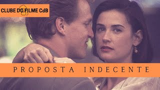 Proposta Indecente  Clube do Filme CdB 28 [upl. by Ardnek]