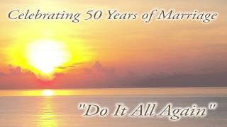 Do It All Again  50th Wedding Anniversary Song  Studio Version [upl. by Alleacim]