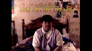 Francis Karel  Like All My Friends Official Video [upl. by Alysoun]