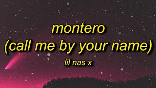 Lil Nas X  MONTERO Call Me By Your Name Lyrics  call me when you want call me when you need [upl. by Brig]