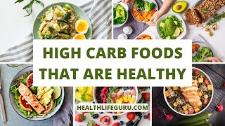 High Carb Foods That Are Healthy [upl. by Nauqet7]