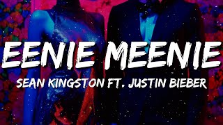 Sean Kingston Justin Bieber  Eenie Meenie Lyrics [upl. by Lajib]