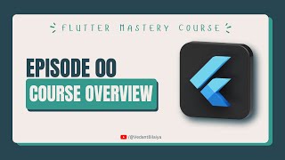 quotFlutter Mastery  Episode 0 Course Overview amp Why You Should Learn Flutterquot [upl. by Bland]