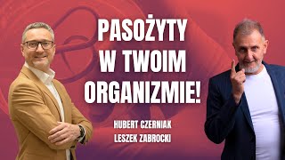 Pasożyty w organizmie Takie mogą dawać objawy Odrobaczanie  Hubert Czerniak i Leszek Zabrocki 2 [upl. by Sekofski]