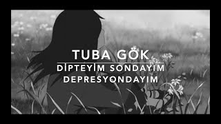 Tuba Gök  Dipteyim Sondayım Depresyondayım Cover [upl. by Lzeil]