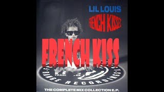 French Kiss  Lil Louis  The Complete Mix Collection EP  NOSTALGIC80S Collections [upl. by Leanna136]