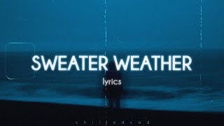 The Neighbourhood  Sweater Weather Lyrics [upl. by Lorsung]