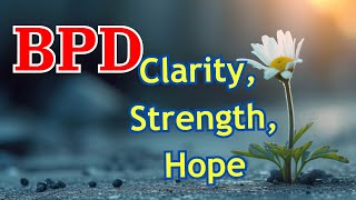 Defeat BPD Confusion and Build Hope [upl. by Zoba]