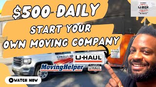 Make 500 Daily Partnering With U Haul to Start your own Moving Business [upl. by Babs]