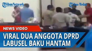 Viral Dua Anggota DPRD di Labusel Baku Hantam Saat Rapat Bahas CSR [upl. by Remled157]