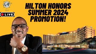 Hilton Honors Summer Promotion 2024 [upl. by Barthel]