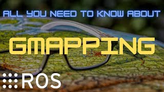 What is GMapping   Theory  ROS  Example  Robotics Concepts [upl. by Hawk187]