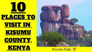 Kisumu County Kenya 🥰 Top 10 Places to Visit [upl. by Lavotsirc]