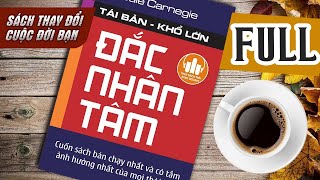 ĐẮC NHÂN TÂM  FULL 7 TIẾNG  Bộ Sách Nói Bí Kíp Giao Tiếp Hay Nhất Mọi Thời Đại Doanh Nhân Phải Đọc [upl. by Nazus647]