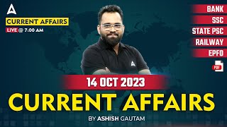 14 October 2023 Current Affairs  Current Affairs Today  Current Affairs 2023 by Ashish Gautam [upl. by Hubert694]